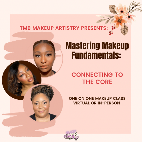 Mastering Makeup Fundamentals: Connecting to the Core